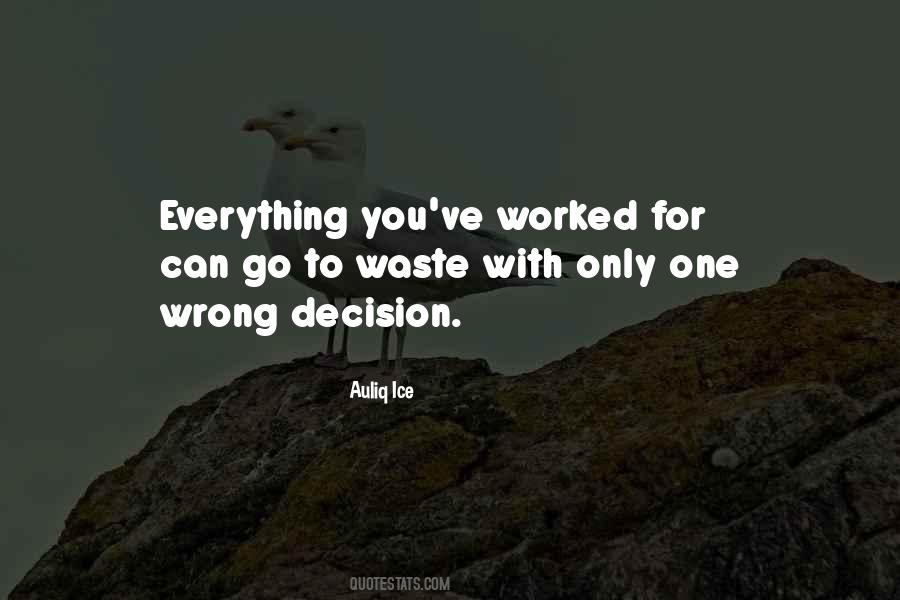 One Wrong Decision Quotes #1717740