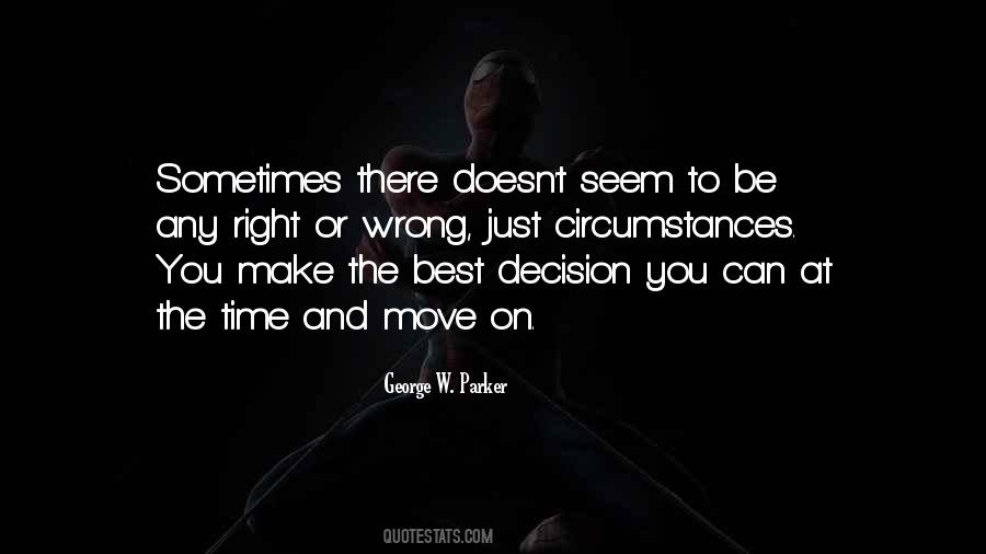 One Wrong Decision Quotes #284468