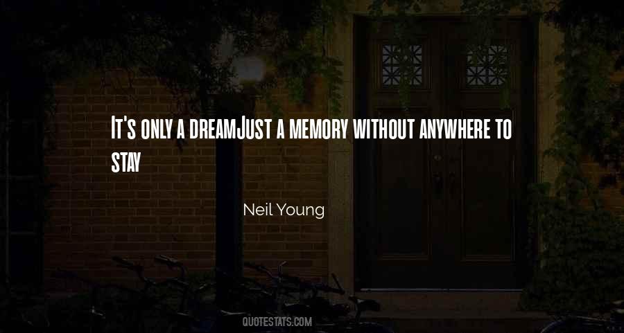 Only A Dream Quotes #1415419