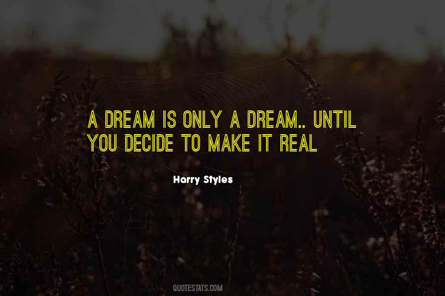 Only A Dream Quotes #779604