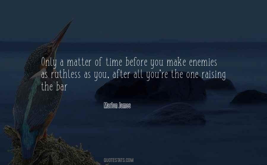 Only A Matter Of Time Quotes #631085