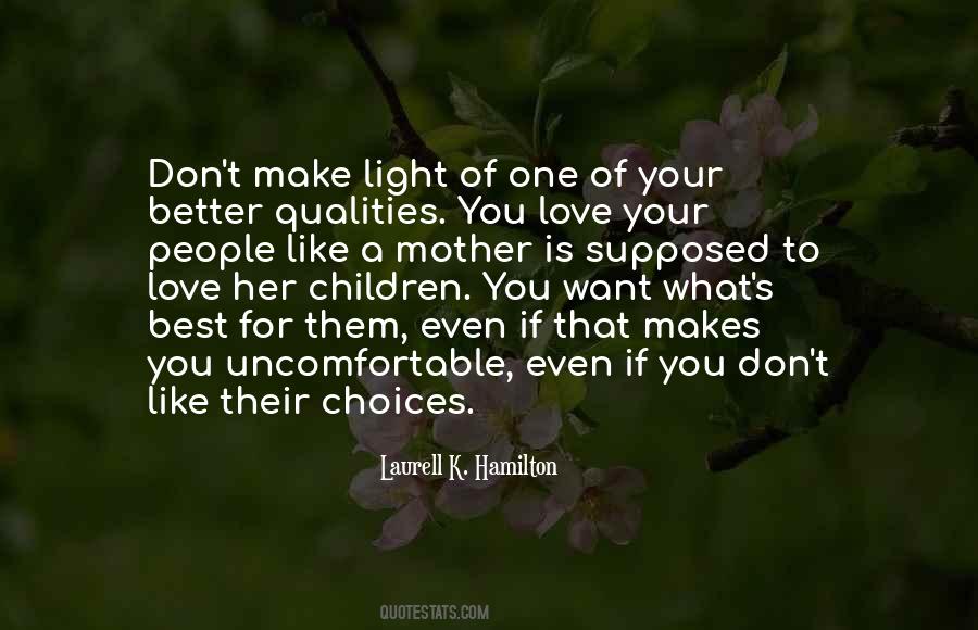 Only A Mother Could Love Quotes #38158