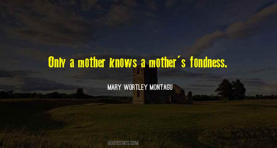 Only A Mother Knows Quotes #1682326
