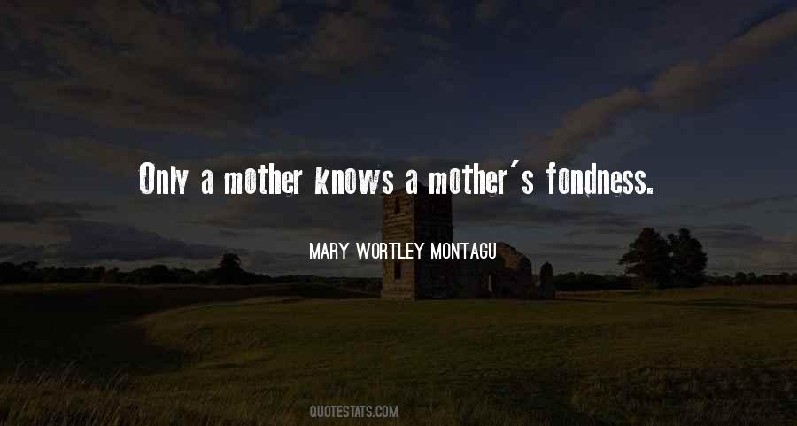 Only A Mother Quotes #1682326