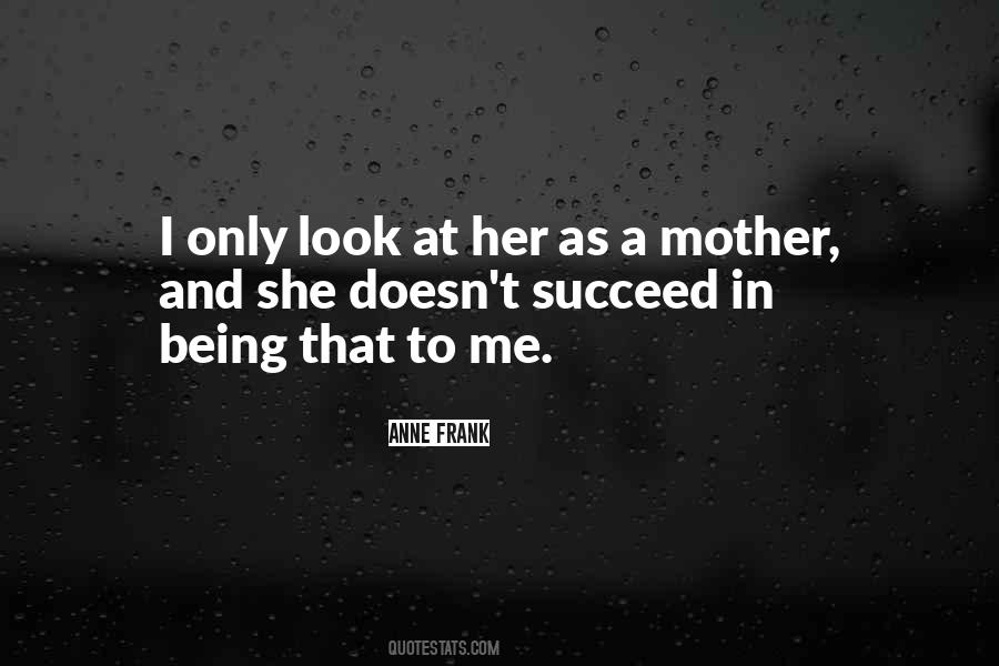 Only A Mother Quotes #2634