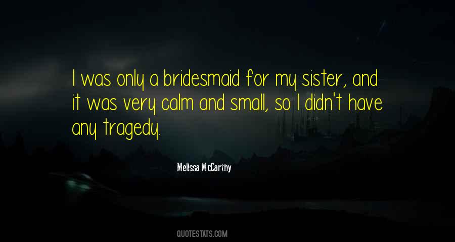 Only A Sister Quotes #893068