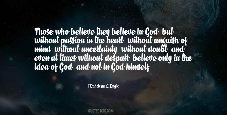 Only Believe In God Quotes #1049985