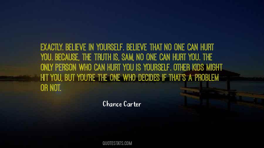 Only Believe In Yourself Quotes #710951