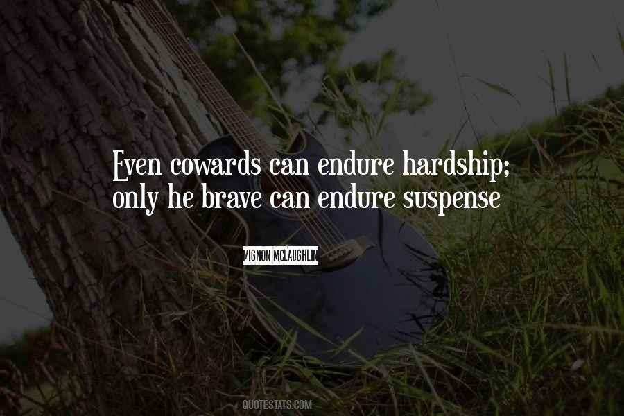 Only Cowards Quotes #1221881