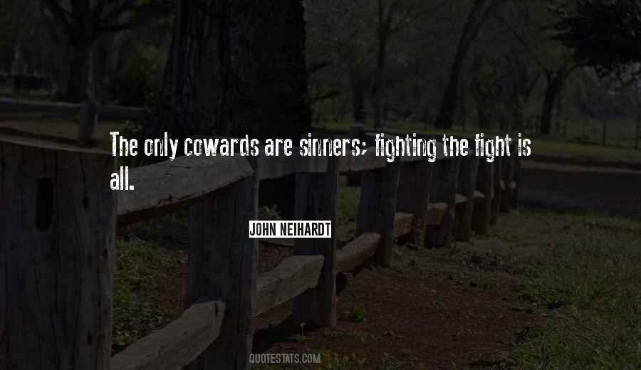 Only Cowards Quotes #1662425