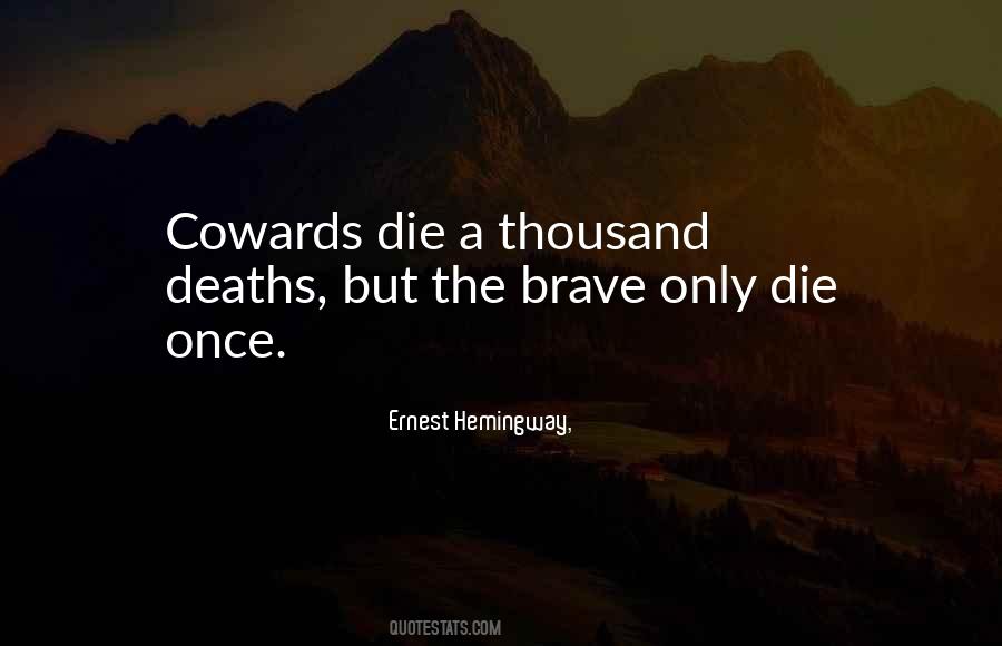 Only Cowards Quotes #1811217