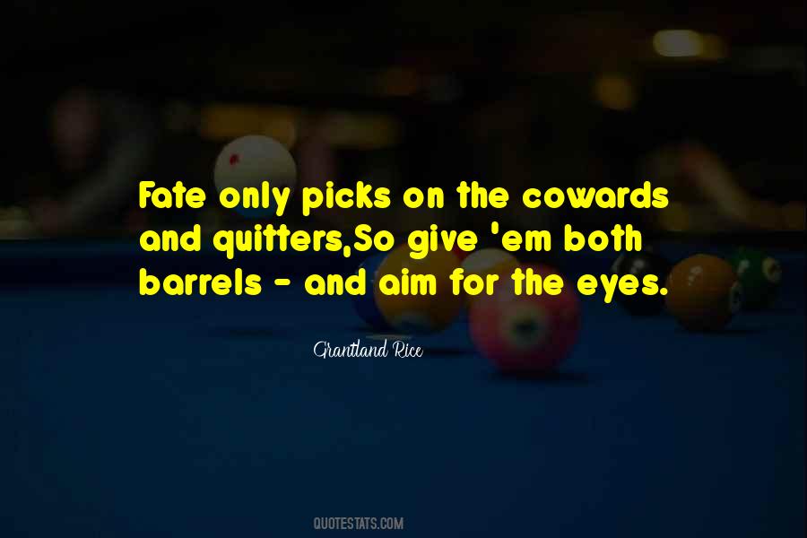 Only Cowards Quotes #287176