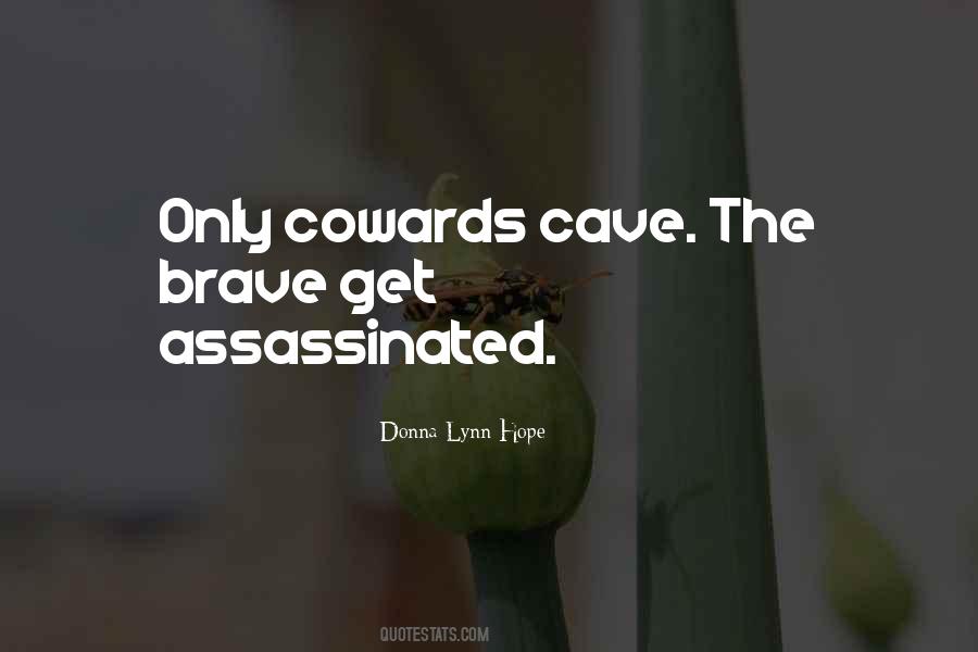 Only Cowards Quotes #484593
