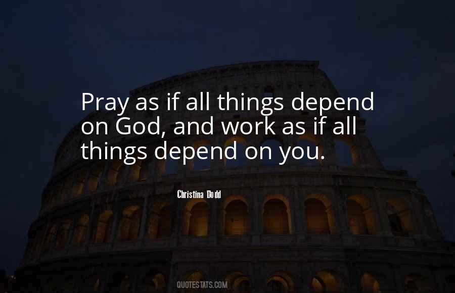 Only Depend On God Quotes #657606