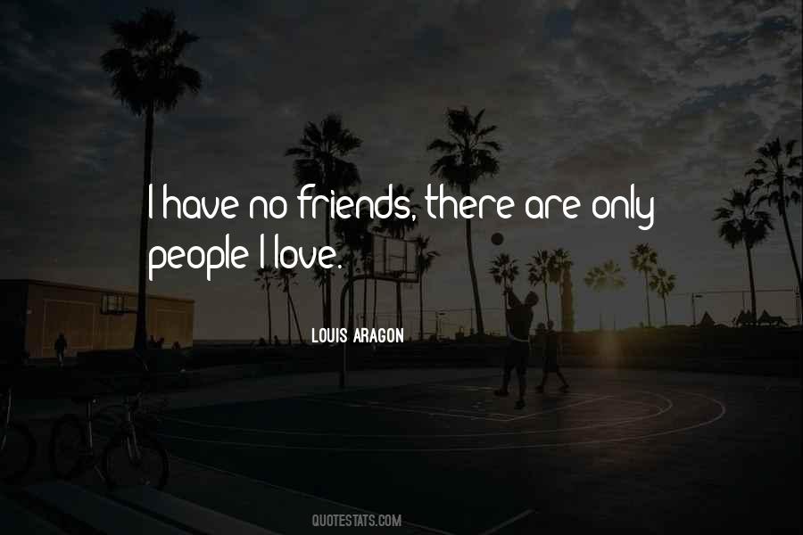 Only Friends No Love Quotes #514333