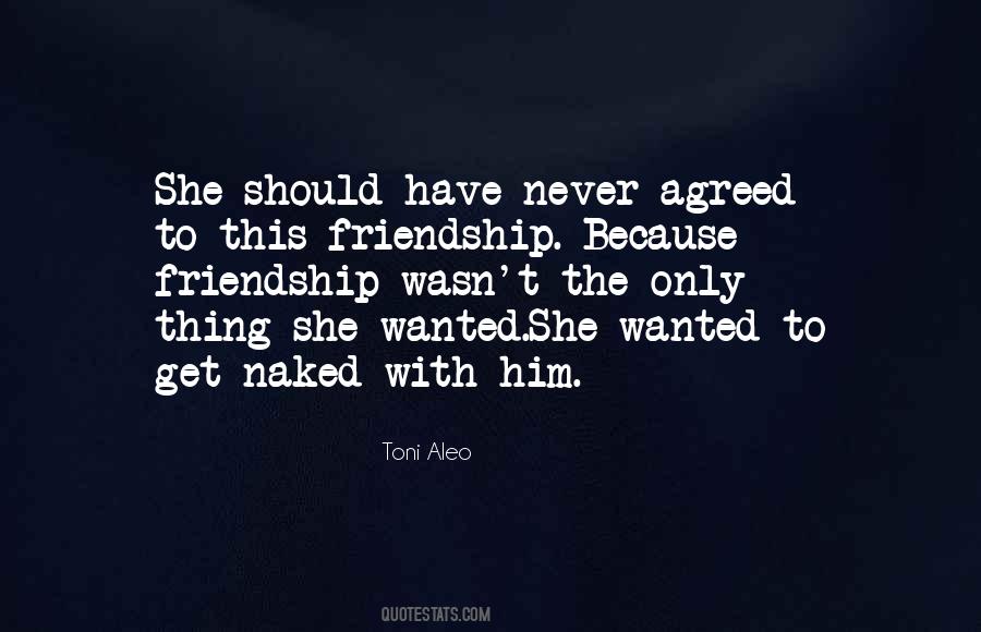 Only Friendship Quotes #319213
