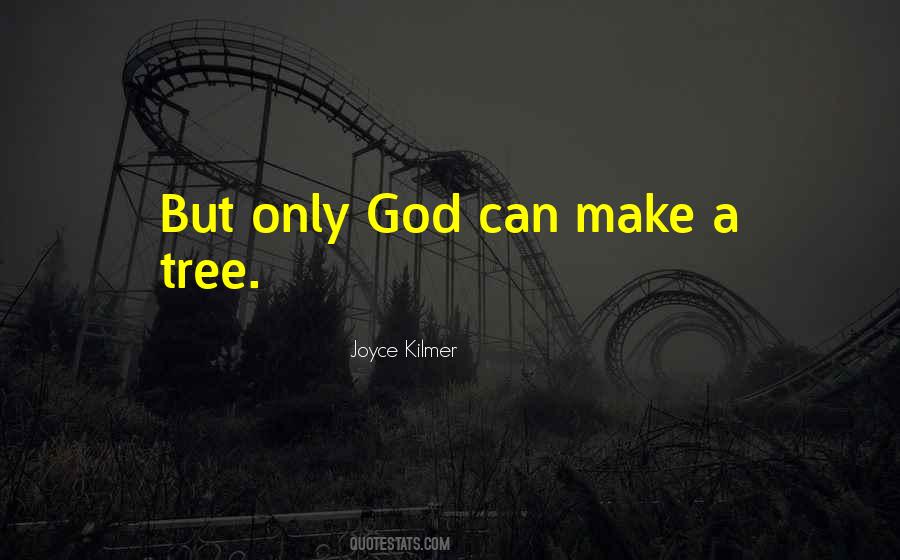 Only God Can Quotes #194052