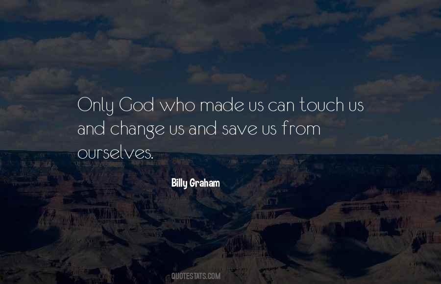 Only God Can Save Us Quotes #202232