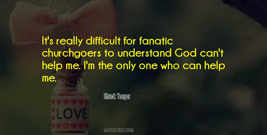 Only God Can Understand Me Quotes #1811385