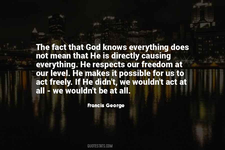 Only God Knows Everything Quotes #272338