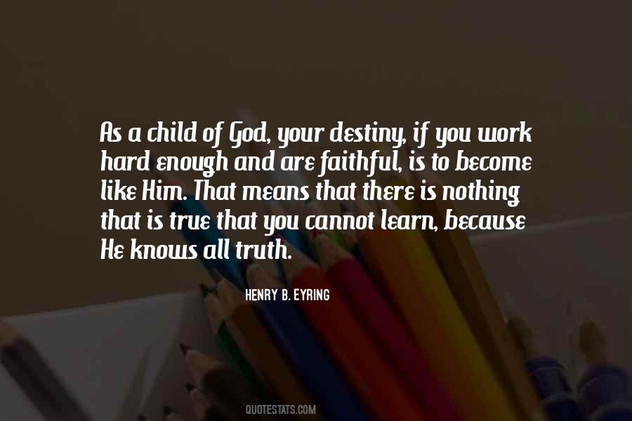 Only God Knows Our Destiny Quotes #541511