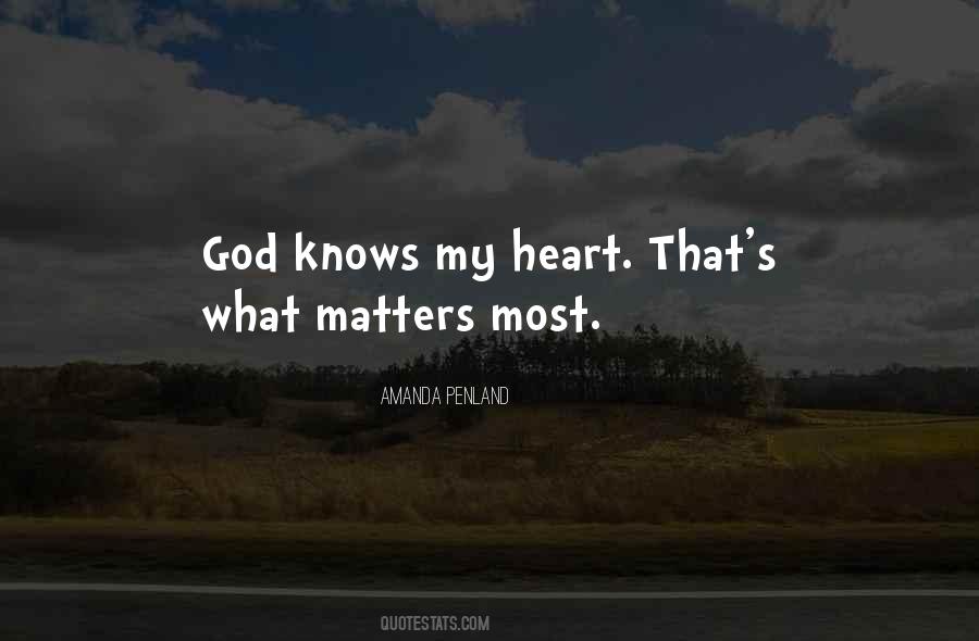 Only God Knows The Heart Quotes #922229