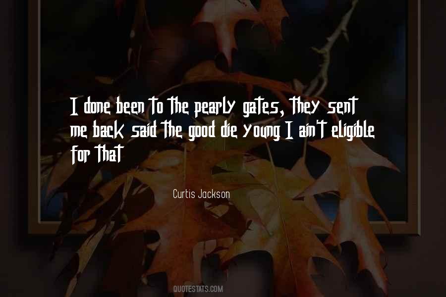 Only Good Die Young Quotes #1120994 Only Good Die Young Quotes #1120994