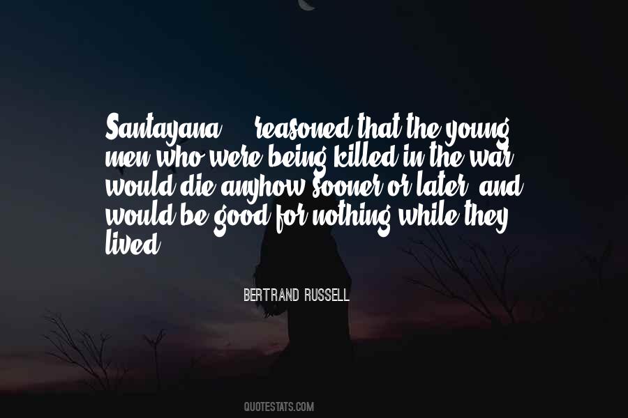 Only Good Die Young Quotes #1270752 Only Good Die Young Quotes #1270752
