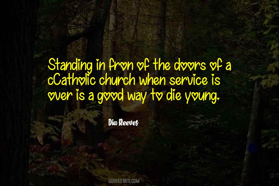 Only Good Die Young Quotes #564451 Only Good Die Young Quotes #564451