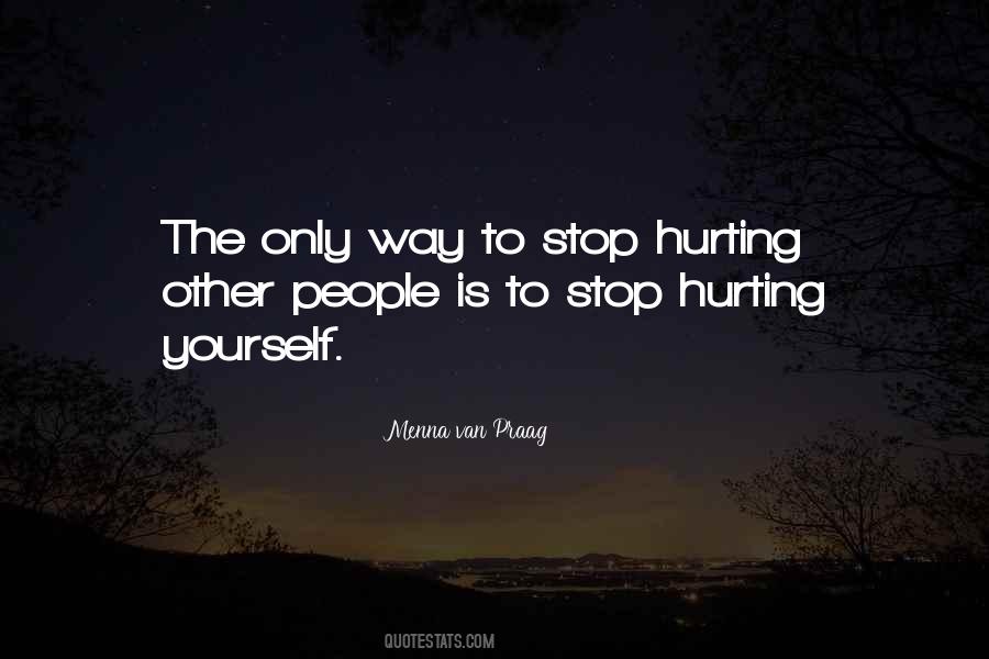 Only Hurting Yourself Quotes #1765145