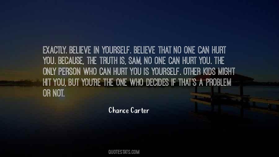 Only If You Believe Quotes #710951