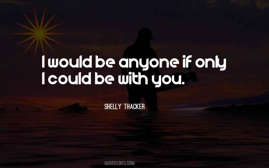 Only If You Quotes #17341 Only If You Quotes #17341