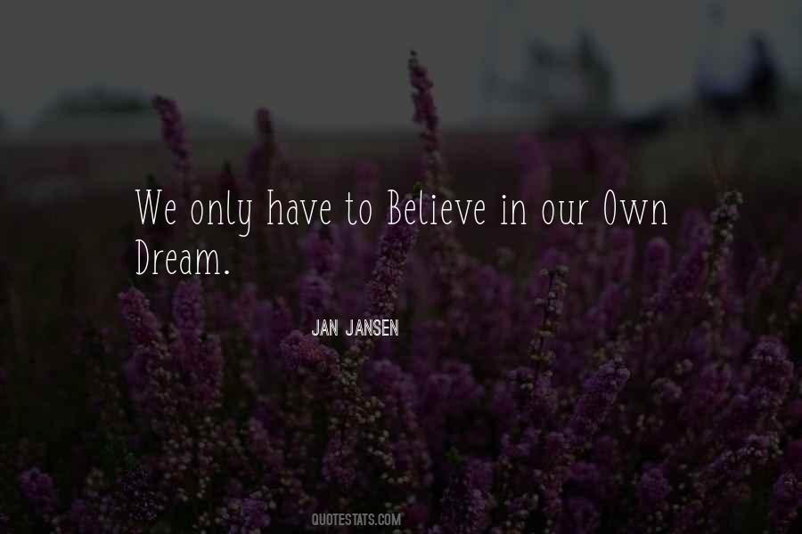 Only In Our Dreams Quotes #114941