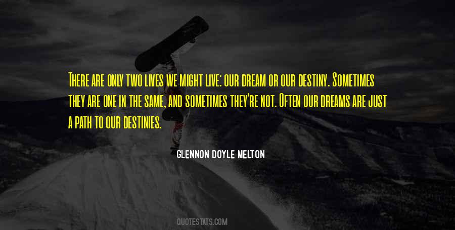 Only In Our Dreams Quotes #122158