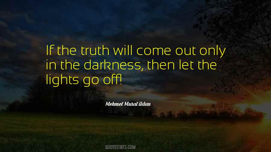 Only In The Darkness Quotes #1318053