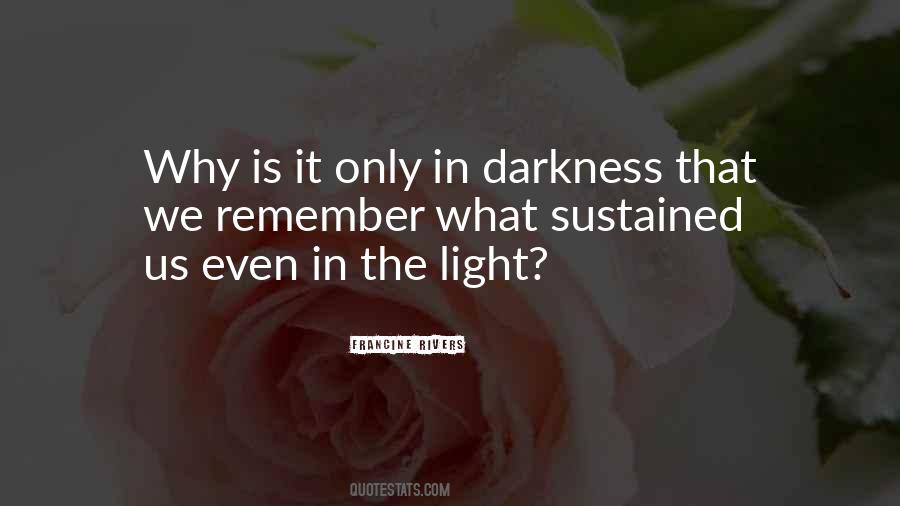 Only In The Darkness Quotes #24372