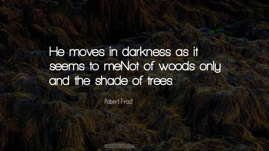 Only In The Darkness Quotes #545296
