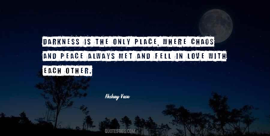 Only In The Darkness Quotes #602990