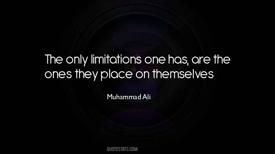 Only Limitations Quotes #1389863