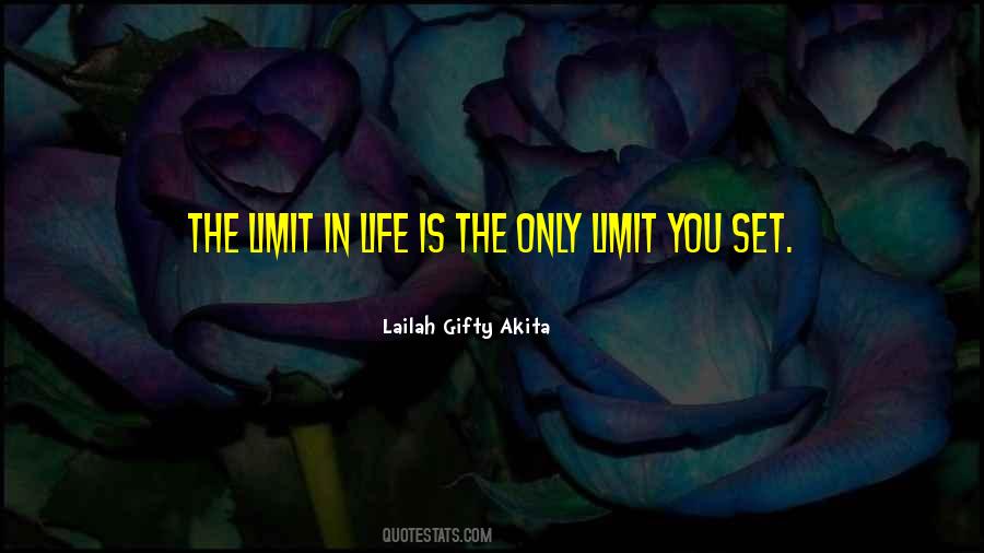 Only Limitations Quotes #616164