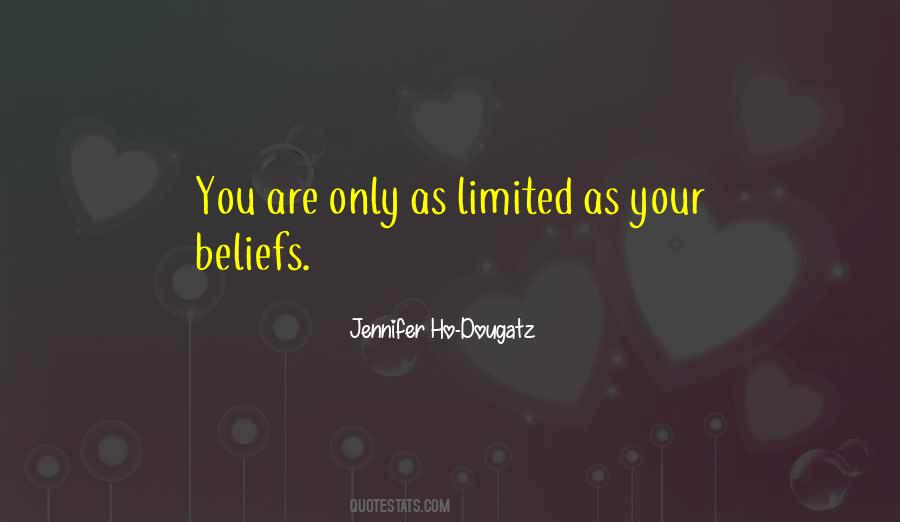 Only Limitations Quotes #868114