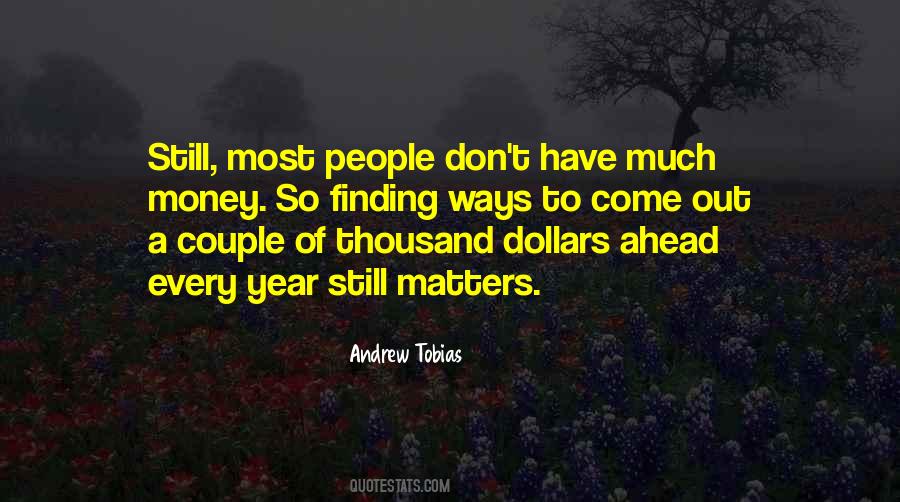 Only Money Matters Quotes #544688