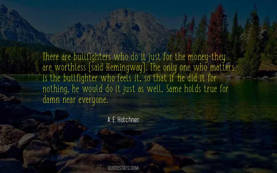 Only Money Matters Quotes #571670