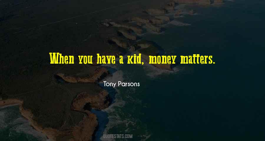 Only Money Matters Quotes #624064