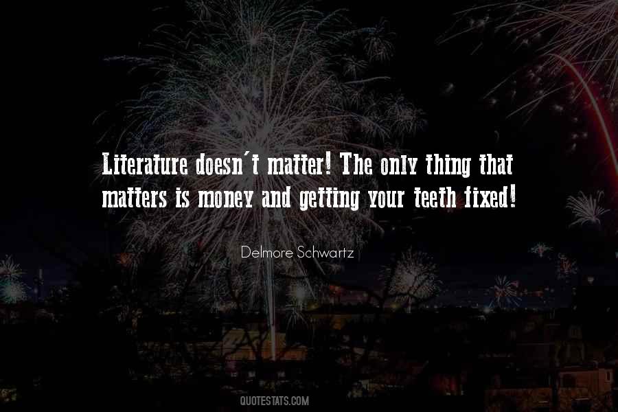 Only Money Matters Quotes #867583