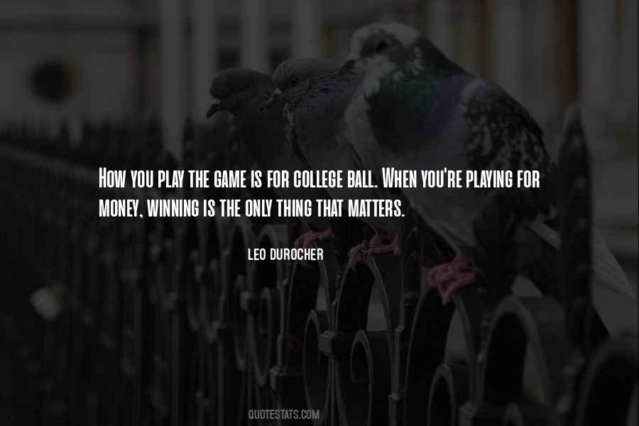 Only Money Matters Quotes #884159