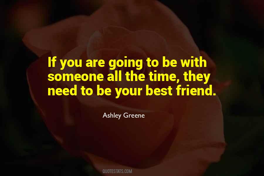 Only Need One Best Friend Quotes #167433