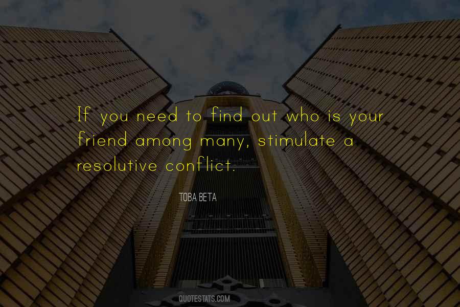 Only Need One Friend Quotes #11868