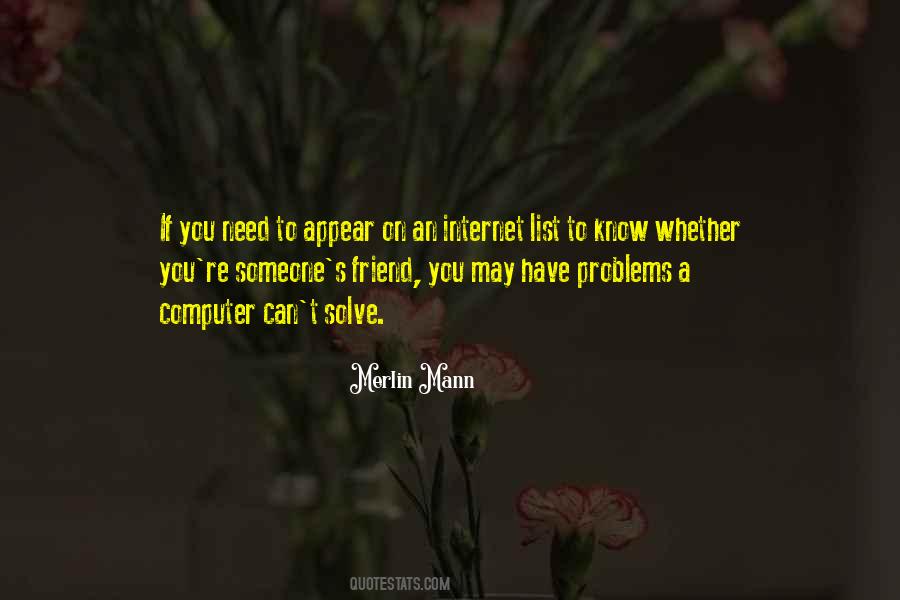 Only Need One Friend Quotes #164086