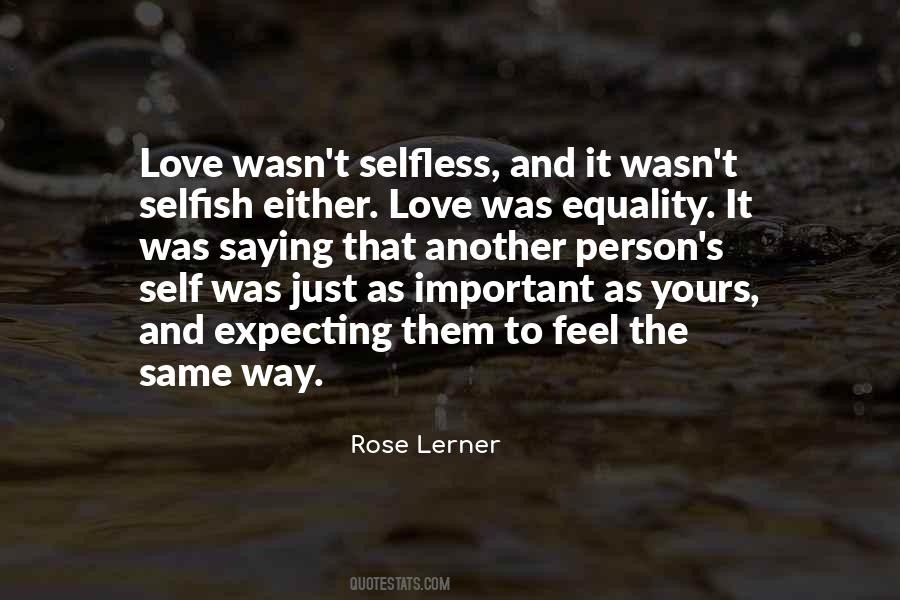 Only Selfless Love Quotes #534515